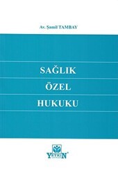 Sağlık Özel Hukuku - Yetkin Yayınları