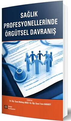 Sağlık Profesyonellerinde Örgütsel Davranış - 1