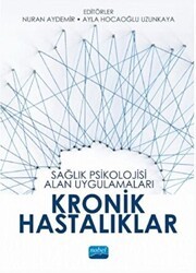 Sağlık Psikolojisi Alan Uygulamaları Kronik Hastalıklar - Nobel Akademik Yayıncılık