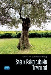 Sağlık Psikolojisinin Temelleri - Nobel Akademik Yayıncılık