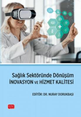 Sağlık Sektöründe Dönüşüm İnovasyon ve Hizmet Kalitesi - 1