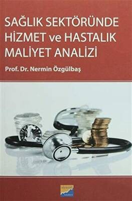 Sağlık Sektöründe Hizmet ve Hastalık Maliyet Analizi - 1