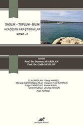 Sağlık - Toplum - Bilim Akademik Araştırmalar Kitap 2 - Paradigma Akademi Yayınları