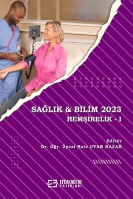 Sağlık ve Bilim 2023: Hemşirelik - I - 1