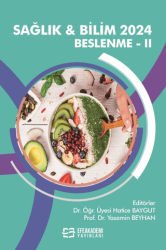 Sağlık ve Bilim 2024: Beslenme - II - Efe Akademi Yayınları