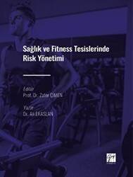 Sağlık ve Fitness Tesislerinde Risk Yönetimi - Gazi Kitabevi