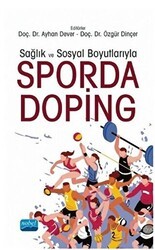 Sağlık ve Sosyal Boyutlarıyla Sporda Doping - Nobel Akademik Yayıncılık
