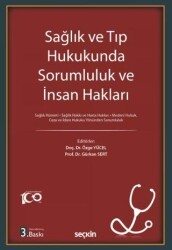 Sağlık ve Tıp Hukukunda Sorumluluk ve İnsan Hakları - Seçkin Yayıncılık