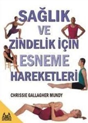 Sağlık ve Zindelik İçin Esneme Hareketleri - Arkadaş Yayınları