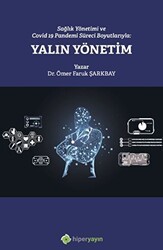 Sağlık Yönetimi ve Covid 19 Pandemi Süreci Boyutlarıyla: Yalın Yönetim - Hiperlink Yayınları