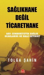 Sağlıkhane Değil Ticarethane - Kırmızı Kedi Yayınevi