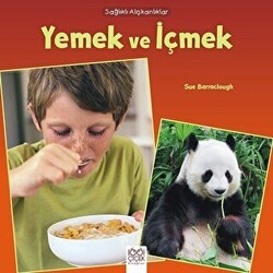 Sağlıklı Alışkanlıklar - Yemek ve İçmek - 1001 Çiçek Kitaplar