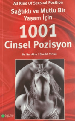 Sağlıklı ve Mutlu Bir Yaşam İçin 1001 Cinsel Pozisyon - 1