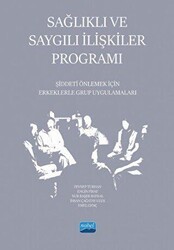 Sağlıklı ve Saygılı İlişkiler Programı - Şiddeti Önlemek İçin Erkeklerle Grup Uygulamaları - 1
