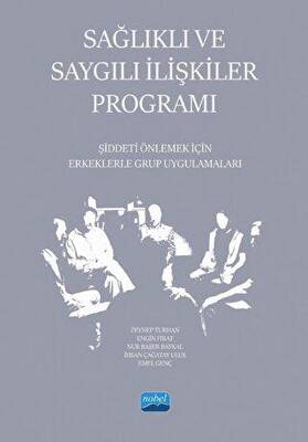 Sağlıklı ve Saygılı İlişkiler Programı - Şiddeti Önlemek İçin Erkeklerle Grup Uygulamaları - 1