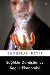 Sağlıkta Dönüşüm ve Sağlık Ekonomisi - Cinius Yayınları