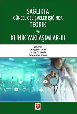 Sağlıkta Güncel Gelişmeler Işığında Teorik ve Klinik Yaklaşımlar - 3 - 1