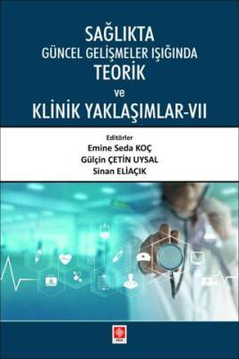Sağlıkta Güncel Gelişmeler Işığında Teorik ve Klinik Yaklaşımlar - 7 - 1