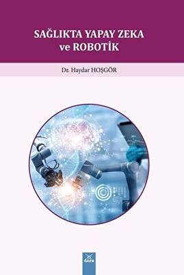 Sağlıkta Yapay Zeka ve Robotik - 1