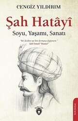 Şah Hatayı: Soyu, Yaşamı, Sanatı - Dorlion Yayınları