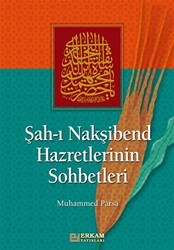 Şah-ı Nakşibend Hazretlerinin Sohbetleri - Erkam Yayınları