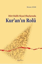Sahabe Dönemi Siyasi Olaylarında Kur’an’ın Rolü - Ankara Okulu Yayınları