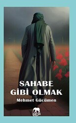 Sahabe Gibi Olmak - Parya Kitap