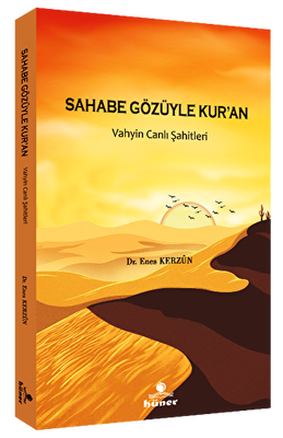 Sahabe Gözüyle Kur`an - Vahyin Canlı Şahitleri - 1