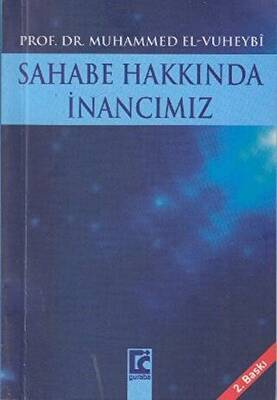 Sahabe Hakkında İnancımız - 1
