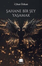 Şahane Bir Şey Yaşamak - Parana Yayınları
