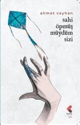 Sahi Öpmüş Müydüm Sizi - Klaros Yayınları