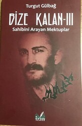 Sahibini Arayan Mektuplar - Bize Kalan 3 - İzan Yayıncılık