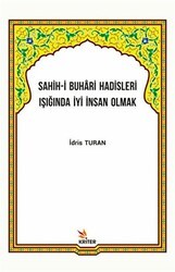 Sahih-i Buhari Hadisleri Işığında İyi İnsan Olmak - Kriter Yayınları