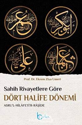 Sahih Rivayetlere Göre Dört Halife Dönemi - 1