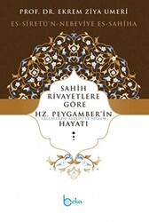 Sahih Rivayetlere Göre Hz. Peygamber’in Hayatı - Beka Yayınları