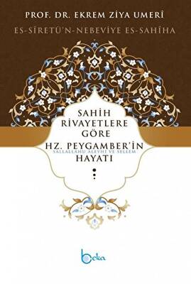 Sahih Rivayetlere Göre Hz. Peygamber’in Hayatı - 1