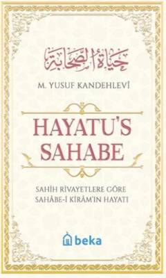 Sahih Rivayetlere Göre Sahabe-i Kiram`ın Hayatı - Hayatu`s Sahabe - 1