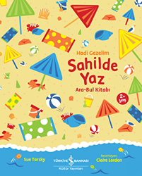 Sahilde Yaz Ara-Bul Kitabı - Hadi Gezelim - İş Bankası Kültür Yayınları