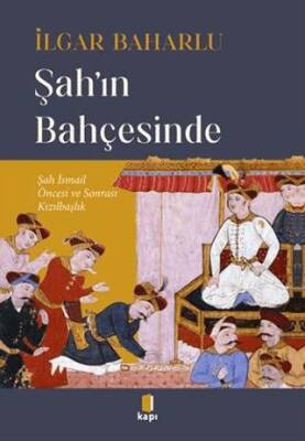Şah`ın Bahçesinde - 1