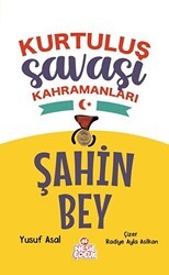 Şahin Bey - Kurtuluş Savaşı Kahramanları - Nesil Çocuk Yayınları