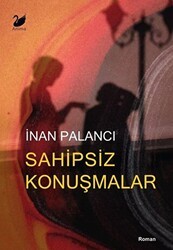 Sahipsiz Konuşmalar - Anima Yayınları