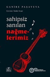 Sahipsiz Sanılan Nağmelerimiz - Sofa Yayıncılık