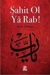 Şahit Ol Ya Rab! - 1