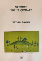 Şahkulu Yörük Çıkmazı - Luna Yayınları