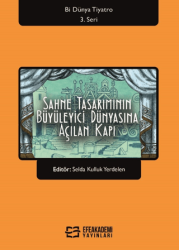 Sahne Tasarımının Büyüleyici Dünyasına Açılan Kapı - Efe Akademi Yayınları