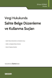 Sahte Belge Düzenleme ve Kullanma Suçları - Seçkin Yayıncılık
