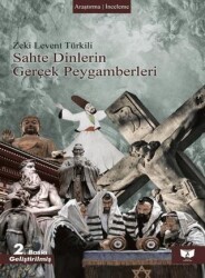 Sahte Dinlerin Gerçek Peygamberleri - Ateş Yayınları