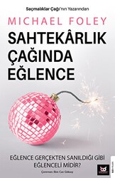 Sahtekarlık Çağında Eğlence - Beyaz Baykuş Yayınları