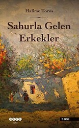 Sahurla Gelen Erkekler - Hece Yayınları