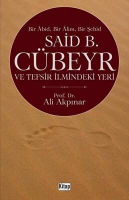 Said B. Cübeyr ve Tefsir İlmindeki Yeri - 1